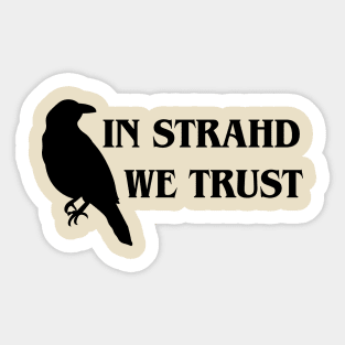 In Strahd we Trust Sticker